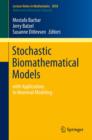 Image for Stochastic biomathematical models: with applications to neuronal modeling