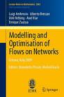 Image for Modelling and Optimisation of Flows on Networks : Cetraro, Italy 2009, Editors: Benedetto Piccoli, Michel Rascle