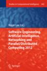 Image for Software Engineering, Artificial Intelligence, Networking and Parallel/Distributed Computing 2012 : 443