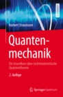 Image for Quantenmechanik: Ein Grundkurs uber nichtrelativistische Quantentheorie