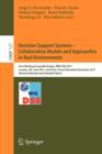 Image for Decision Support Systems – Collaborative Models and Approaches in Real Environments : Euro Working Group Workshops, EWG-DSS 2011, London, UK, June 23-24, 2011, and Paris, France, November 30 - Decembe