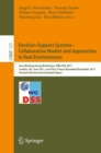 Image for Decision Support Systems - Collaborative Models and Approaches in Real Environments: Euro Working Group Workshops, EWG-DSS 2011, London, UK, June 23-24, 2011, and Paris, France, November 30 - December 1, 2011, Revised Selected and Extended Papers