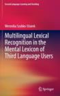 Image for Multilingual Lexical Recognition in the Mental Lexicon of Third Language Users