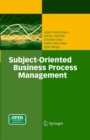 Image for Subject-oriented business process management: Second International Conference, S-BPM One 2010, Karlsruhe, Germany, October 14, 2010