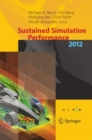 Image for Sustained Simulation Performance 2012: Proceedings of the joint Workshop on High Performance Computing on Vector Systems, Stuttgart (HLRS), and Workshop on Sustained Simulation Performance, Tohoku University, 2012