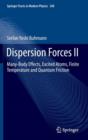 Image for Dispersion Forces II : Many-Body Effects, Excited Atoms, Finite Temperature and Quantum Friction