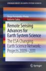 Image for Remote Sensing Advances for Earth System Science: The ESA Changing Earth Science Network: Projects 2009-2011
