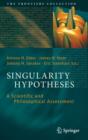 Image for Singularity Hypotheses : A Scientific and Philosophical Assessment