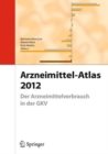 Image for Arzneimittel-Atlas 2012 : Der Arzneimittelverbrauch in der GKV