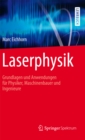 Image for Laserphysik: Grundlagen und Anwendungen fur Physiker, Maschinenbauer und Ingenieure
