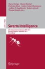 Image for Swarm Intelligence: 8th International Conference, ANTS 2012, Brussels, Belgium, September 12-14, 2012, Proceedings