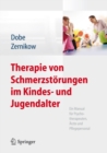 Image for Therapie von Schmerzstorungen im Kindes- und Jugendalter: Ein Manual fur Psychotherapeuten, Arzte und Pflegepersonal