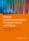 Image for Methode der Dimensionsreduktion in Kontaktmechanik und Reibung: Eine Berechnungsmethode im Mikro- und Makrobereich