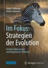Image for Im Fokus: Strategien der Evolution : Geniale Anpassungen und folgenreiche Fehltritte