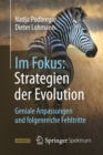 Image for Im Fokus: Strategien der Evolution: Geniale Anpassungen und folgenreiche Fehltritte