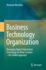 Image for Business Technology Organization : Managing Digital Information Technology for Value Creation - The SIGMA Approach