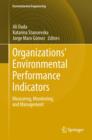Image for Organizations&#39; environmental performance indicators: measuring, monitoring, and management