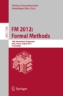 Image for FM 2012: Formal Methods: 18th International Symposium, Paris, France, August 27-31, 2012. Proceedings