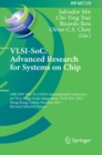 Image for VLSI-SoC: The Advanced Research for Systems on Chip: 19th IFIP WG 10.5/IEEE International Conference on Very Large Scale Integration, VLSI-SoC 2011, Hong Kong, China, October 3-5, 2011, Revised Selected Papers
