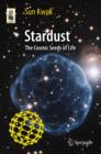 Image for Stardust: the cosmic seeds of life