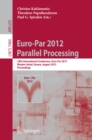 Image for Euro-Par 2012 Parallel Processing: 18th International Conference, Euro-Par 2012, Rhodes Island, Greece, August 27-31, 2012. Proceedings : 7484