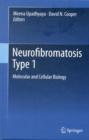 Image for Neurofibromatosis type 1  : molecular and cellular biology