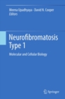 Image for Neurofibromatosis type 1: molecular and cellular biology