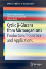 Image for Cyclic áa-glucans from microorganisms  : production, properties and applications
