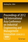 Image for Proceedings of 2012 3rd International Asia Conference on Industrial Engineering and Management Innovation (IEMI2012)