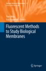 Image for Fluorescent Methods to Study Biological Membranes