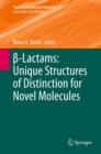 Image for ß-Lactams: Unique Structures of Distinction for Novel Molecules