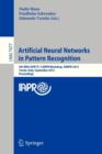 Image for Artificial Neural Networks in Pattern Recognition : 5th INNS IAPR TC 3 GIRPR Workshop, ANNPR 2012, Trento, Italy, September 17-19, 2012, Proceedings