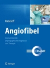 Image for Angiofibel : Interventionelle angiographische Diagnostik und Therapie