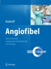 Image for Angiofibel: Interventionelle Angiographische Diagnostik Und Therapie