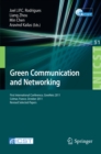 Image for Green Communication and Networking: First International Conference, GreeNets 2011, Colmar, France, October 5-7, 2011, Revised Selected Papers