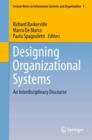 Image for Designing organizational systems: an interdisciplinary discourse