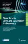 Image for Global Security, Safety, and Sustainability: 7th International and 4th e-Democracy Joint Conferences, ICGS3/e-Democracy 2011, Thessaloniki, Greece, August 24-26, 2011, Revised Selected Papers