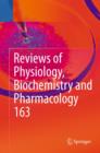 Image for Reviews of Physiology, Biochemistry and Pharmacology, Vol. 163