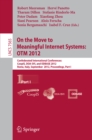 Image for On the move to meaningful Internet systems: OTM 2012: confederated international conferences: CoopIS, DOA-SVI and ODBASE 2012, Rome, Italy, September 10-14, 2012 : proceedings