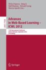 Image for Advances in Web-based Learning - ICWL 2012 : 11th International Conference, Sinaia, Romania, September 2-4, 2012. Proceedings