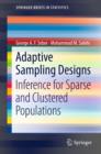 Image for Adaptive Sampling Designs: Inference for Sparse and Clustered Populations