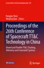 Image for Proceedings of the 26th Conference of Spacecraft TT&amp;C Technology in China : Shared and Flexible TT&amp;C (Tracking, Telemetry and Command) Systems