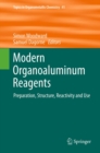 Image for Modern Organoaluminum Reagents: Preparation, Structure, Reactivity and Use