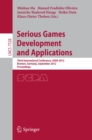 Image for Serious Games Development and Applications: Third International Conference, SGDA 2012, Bremen, Germany, September 26-29, 2012, Proceedings : 7528