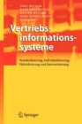 Image for Vertriebsinformationssysteme : Standardisierung, Individualisierung, Hybridisierung und Internetisierung