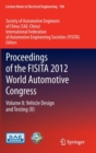 Image for Proceedings of the FISITA 2012 World Automotive Congress : Volume 8: Vehicle Design and Testing (II)