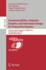Image for Communicability, Computer Graphics, and Innovative Design for Interactive Systems : First International Symposium, CCGIDIS 2011, Cordoba, Spain, June 28-29, 2011, Revised Selected Papers