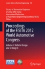Image for Proceedings of the FISITA 2012 World Automotive Congress: Volume 7: Vehicle Design and Testing (I).