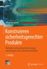Image for Konstruieren sicherheitsgerechter Produkte: Methoden und systematische Losungssammlungen zur EG-Maschinenrichtlinie