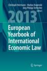 Image for European yearbook of international economic law. : Volume 4 (2013